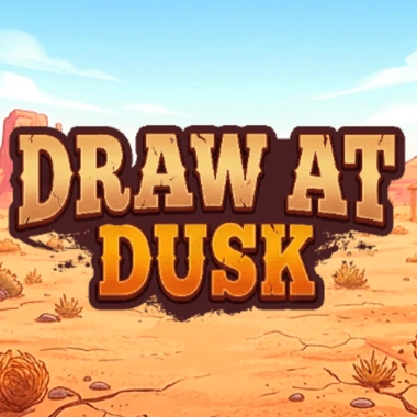 Draw at Dusk